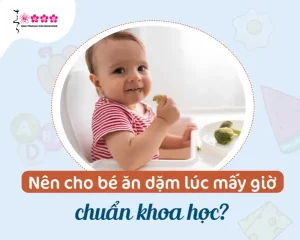 nên cho bé ăn dặm lúc mấy giờ