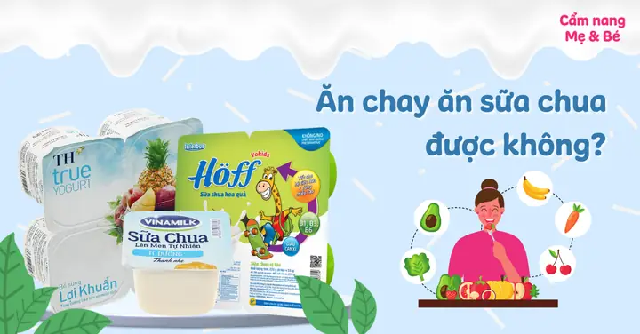 Ăn Chay Ăn Sữa Chua Được Không? Các Thực Phẩm Có Thể Thay Thế Ăn Chay Ăn Sữa Chua Được Không? Các Thực Phẩm Có Thể Thay Thế