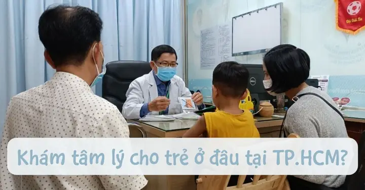11 Phòng Khám Tâm Lý Trẻ Em Ở Tphcm Tốt Và Uy Tín Nhất