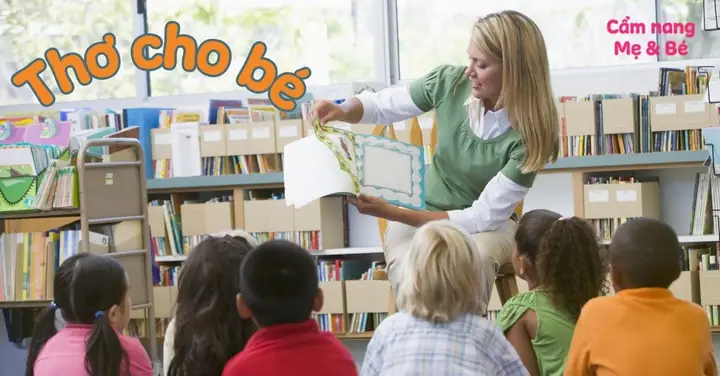 50 Bài Thơ Cho Bé Từ 0-6 Tuổi Theo Chủ Đề Để Trẻ Phát Triển Toàn Diện