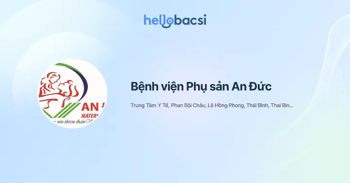 Bệnh Viện Phụ Sản An Đức - Hello Bacsi Bệnh Viện Phụ Sản An Đức - Hello Bacsi