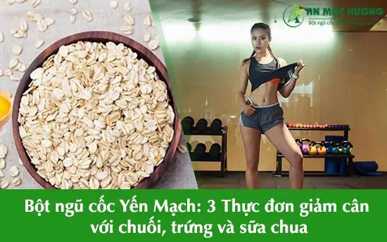 Bột Ngũ Cốc Yến Mạch Giảm Cân Bột Ngũ Cốc Yến Mạch Giảm Cân
