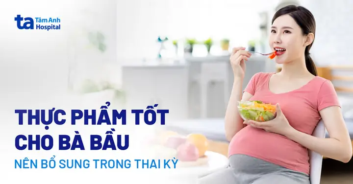 Top 12 Thực Phẩm Tốt Cho Bà Bầu, Mẹ Mang Thai Nên Ăn Mỗi Tuần Top 12 Thực Phẩm Tốt Cho Bà Bầu, Mẹ Mang Thai Nên Ăn Mỗi Tuần