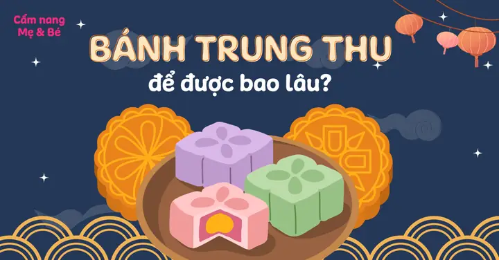 Bánh Trung Thu Để Được Bao Lâu? 5 Cách Bảo Quản Đúng Hạn Sử ... Bánh Trung Thu Để Được Bao Lâu? 5 Cách Bảo Quản Đúng Hạn Sử ...