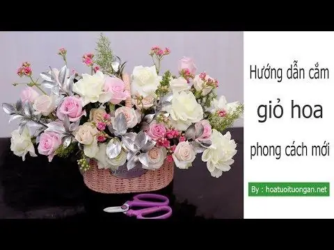 Các Bước Cắm Hoa Hồng Vào Giỏ Một Cách Chuyên Nghiệp? Các Bước Cắm Hoa Hồng Vào Giỏ Một Cách Chuyên Nghiệp?