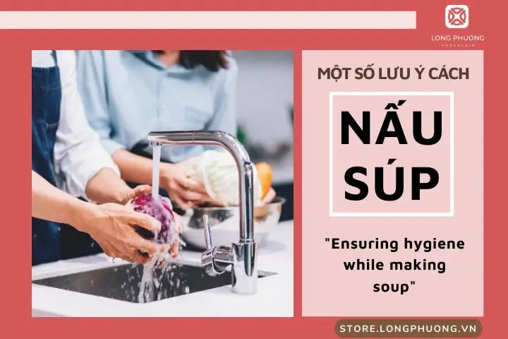 Một Số Lưu Ý Cách Nấu Các Món Súp Ngon