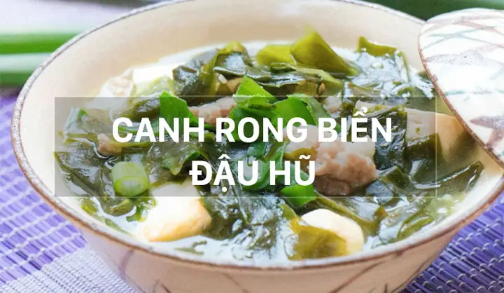 Bí Quyết Nấu Canh Đậu Hũ Rong Biển Ngon Lành Thanh Mát Không Bị ... Bí Quyết Nấu Canh Đậu Hũ Rong Biển Ngon Lành Thanh Mát Không Bị ...
