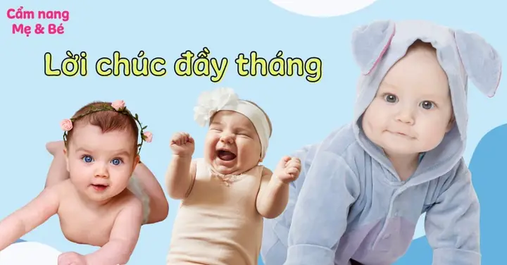 300 Lời Chúc Đầy Tháng Ngắn Gọn Cho Bé Yêu Hay, Ý Nghĩa Nhất 300 Lời Chúc Đầy Tháng Ngắn Gọn Cho Bé Yêu Hay, Ý Nghĩa Nhất