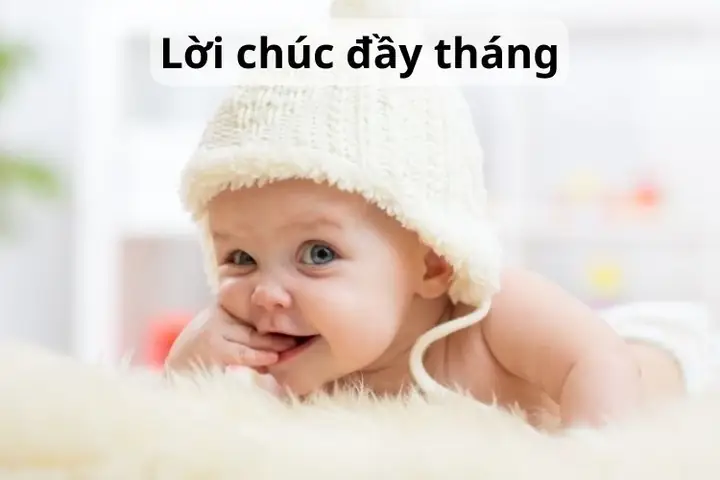 Tuyển Tập Những Lời Chúc Đầy Tháng Dành Cho Em Bé Hay Và Ý Nghĩa Tuyển Tập Những Lời Chúc Đầy Tháng Dành Cho Em Bé Hay Và Ý Nghĩa