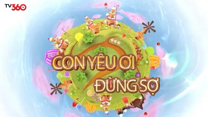 Con Yêu Ơi Đừng Sợ