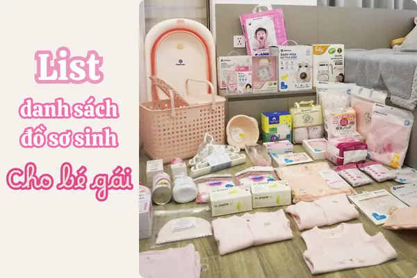 List Danh Sách Đồ Sơ Sinh Cho Bé Gái Đầy Đủ, Tiết Kiệm - List Danh Sách Đồ Sơ Sinh Cho Bé Gái Đầy Đủ, Tiết Kiệm -