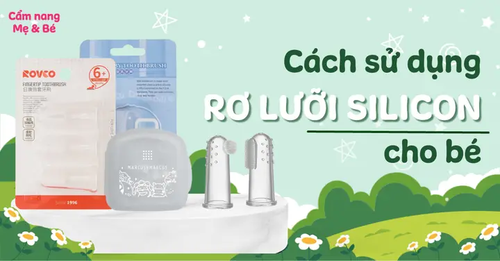Cách Sử Dụng Rơ Lưỡi Silicon Cho Trẻ Sơ Sinh? Các Lưu Ý Khi Thực Hiện? Cách Sử Dụng Rơ Lưỡi Silicon Cho Trẻ Sơ Sinh? Các Lưu Ý Khi Thực Hiện?