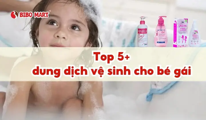 Top 5+ Dung Dịch Vệ Sinh Cho Bé Gái An Toàn Mẹ Nên Biết - Cẩm ... Top 5+ Dung Dịch Vệ Sinh Cho Bé Gái An Toàn Mẹ Nên Biết - Cẩm ...