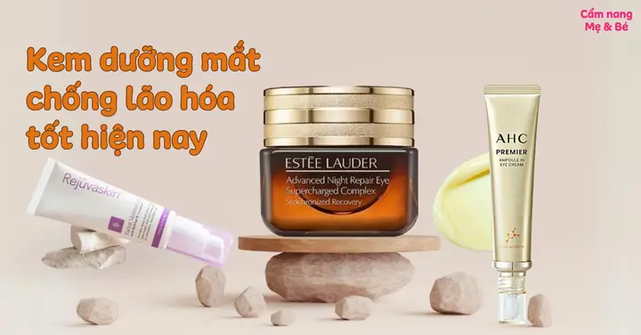 Top 10 Kem Dưỡng Mắt Chống Lão Hóa Tốt Hiện Nay Top 10 Kem Dưỡng Mắt Chống Lão Hóa Tốt Hiện Nay