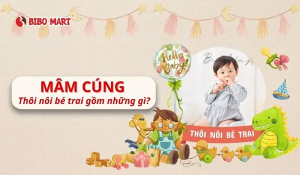 Cách Chuẩn Bị Mâm Cúng Thôi Nôi Bé Trai Đầy Đủ, Ý Nghĩa - Cẩm ...