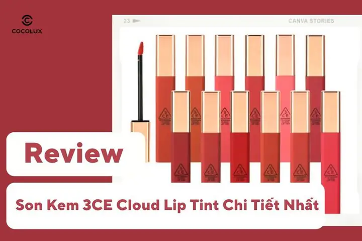 Review Son Kem 3ce Cloud Lip Tint Chi Tiết Nhất