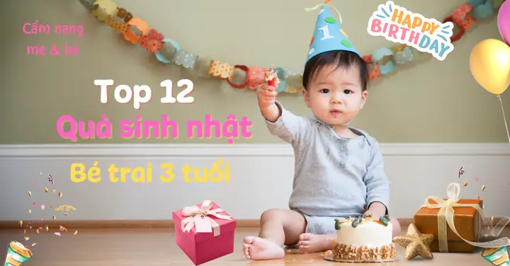 Gợi Ý Top 12 Quà Sinh Nhật Cho Bé Trai 3 Tuổi Đầy Ý Nghĩa