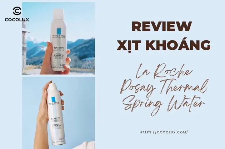 Review Xịt Khoáng La Roche Posay Thermal Spring Water Review Xịt Khoáng La Roche Posay Thermal Spring Water