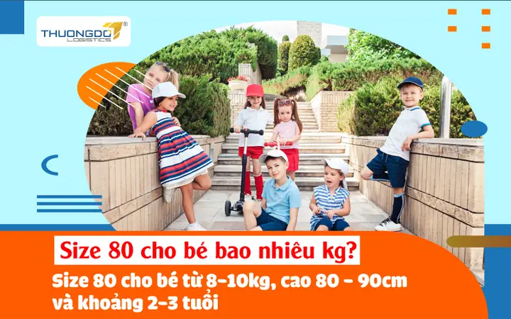 Size 80 Cho Bé Bao Nhiêu Kg Trên Bảng Size Trung Quốc