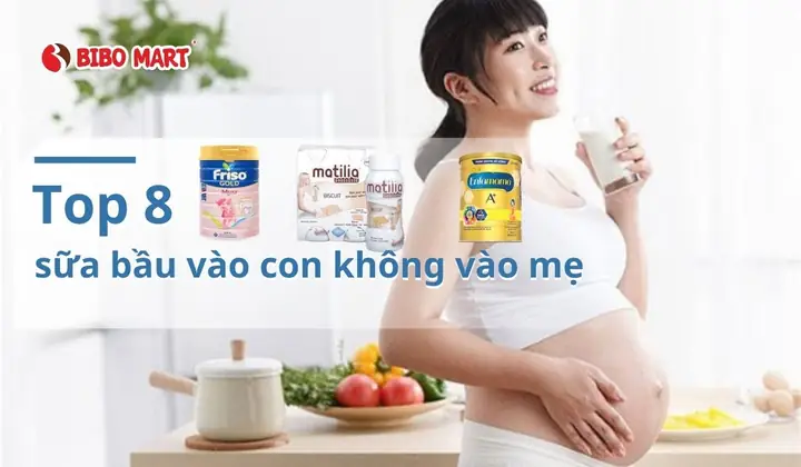 Top 8 Loại Sữa Bầu Vào Con Không Vào Mẹ Tốt Hiện Nay - Cẩm Nang ...