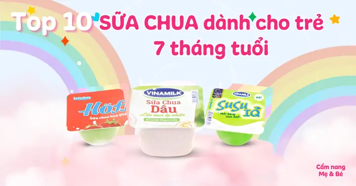 Top 9 Sữa Chua Cho Trẻ 7 Tháng Tuổi Được Tìm Kiếm Nhiều Nhất