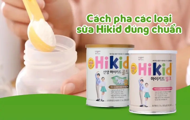 Cách Pha Các Loại Sữa Hikid Hàn Quốc Đúng Chuẩn & Đảm Bảo Dinh ...