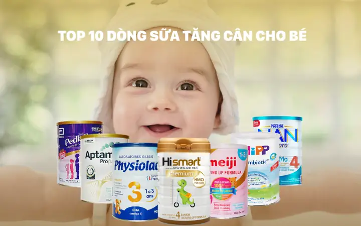 Top 10 Sữa Tăng Cân Cho Bé 6 - 12 Tháng Tuổi Dễ Uống An Toàn Cho Bé Top 10 Sữa Tăng Cân Cho Bé 6 - 12 Tháng Tuổi Dễ Uống An Toàn Cho Bé