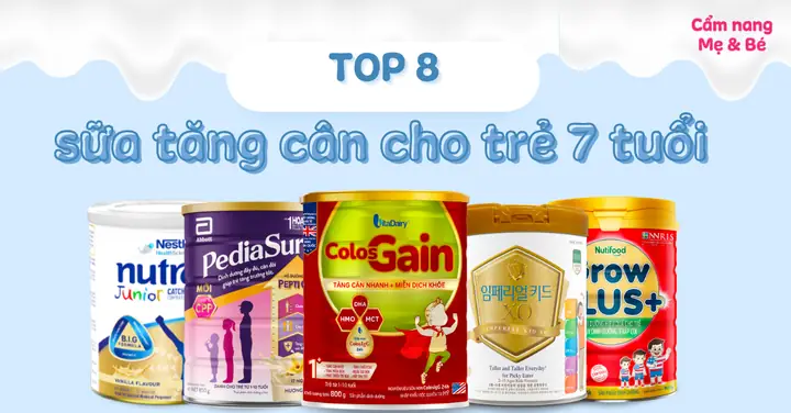 Top 8 Sữa Tăng Cân Cho Trẻ 7 Tuổi Được Tìm Kiếm Nhiều Hiện Nay Top 8 Sữa Tăng Cân Cho Trẻ 7 Tuổi Được Tìm Kiếm Nhiều Hiện Nay