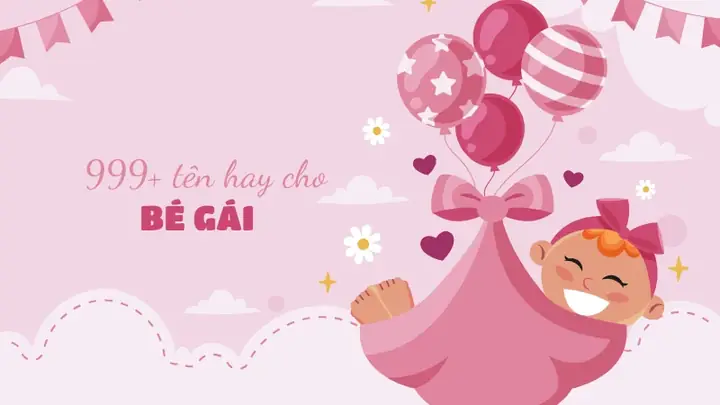 500 Tên Hay Cho Bé Gái 2026: Những Cái Tên Mang Tài Lộc, May Mắn ... 500 Tên Hay Cho Bé Gái 2026: Những Cái Tên Mang Tài Lộc, May Mắn ...