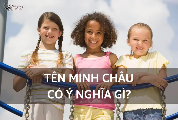 Tên Minh Châu Có Ý Nghĩa Gì Trong Hán – Việt