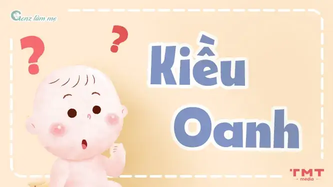 Tên Kiều Oanh Có Ý Nghĩa Gì? Tên Kiều Oanh Có Ý Nghĩa Gì?