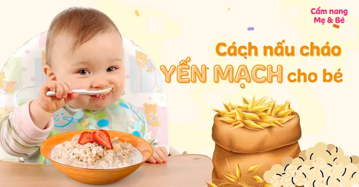 10 Cách Nấu Cháo Yến Mạch Cho Bé Ăn Dặm Tăng Cân, Nhanh Lớn 10 Cách Nấu Cháo Yến Mạch Cho Bé Ăn Dặm Tăng Cân, Nhanh Lớn