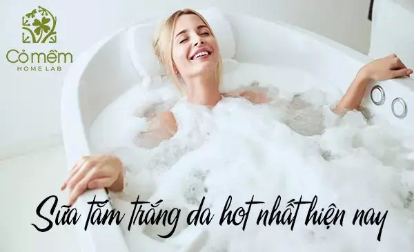 Top 17 Sữa Tắm Trắng Da Hot Cộng Đồng Mạng Hiện Nay