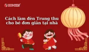 Cách Làm Đèn Trung Thu Cho Bé Đơn Giản Tại Nhà