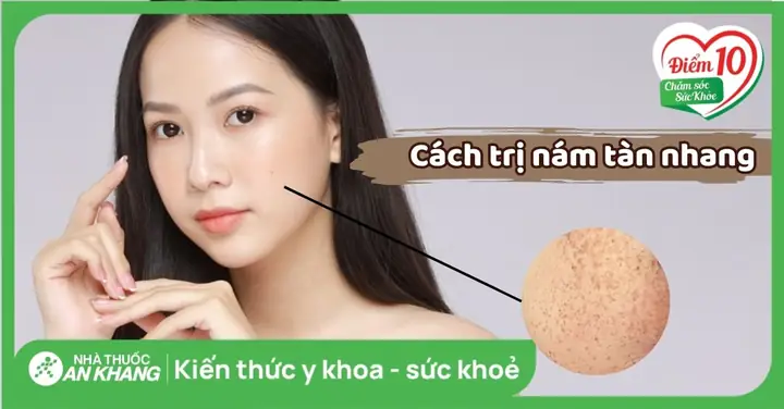 13 Cách Trị Nám Tàn Nhang Tại Nhà Hiệu Quả, An Toàn Từ Thiên Nhiên