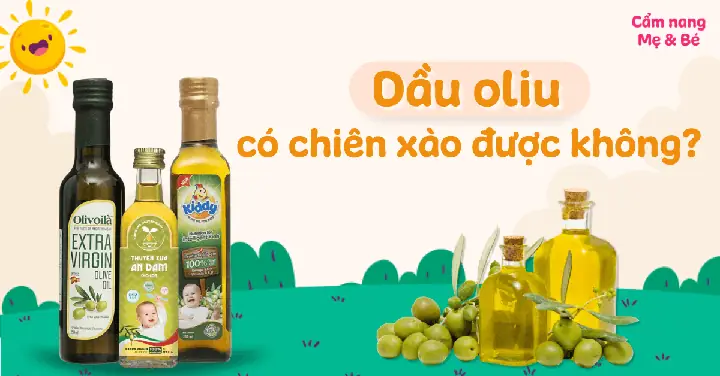 Dầu Oliu Có Chiên Xào Được Không? Cách Sử Dụng Dầu Oliu Trong ...