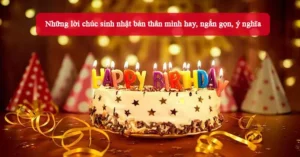 Những Lời Chúc Sinh Nhật Bản Thân Mình Hay, Ngắn Gọn, Ý Nghĩa