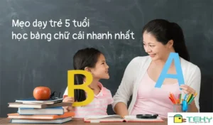 #bật Mí Cách Dạy Trẻ 5 Tuổi Học Chữ Cái Giúp Nhớ Siêu Nhanh