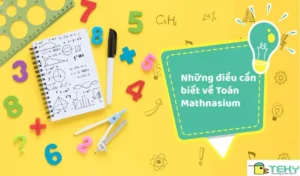 Những Điều Cần Biết Về Toán Mathnasium Trước Khi Cho Con Học