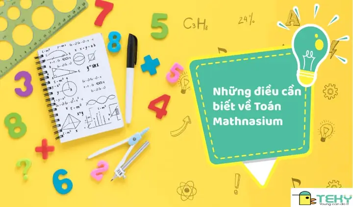 Những Điều Cần Biết Về Toán Mathnasium Trước Khi Cho Con Học