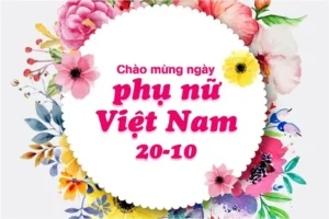 Lời Chúc Mừng Ngày Phụ Nữ Việt Nam 20/10 Hay, Ý Nghĩa Tặng Cô Giáo