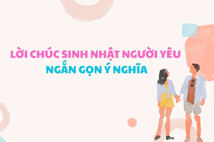 Lời Chúc Sinh Nhật Người Yêu Ngắn Gọn Ý Nghĩa Cho Khoảnh Khắc ...