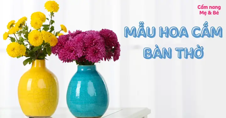 Top 15 Mẫu Cắm Hoa Bàn Thờ Đẹp Tết 2025, Đơn Giản Ý Nghĩa Top 15 Mẫu Cắm Hoa Bàn Thờ Đẹp Tết 2025, Đơn Giản Ý Nghĩa