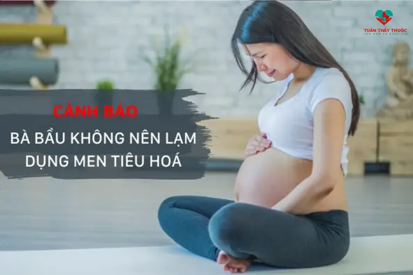 Cách Dùng Men Tiêu Hoá Cho Bà Bầu
