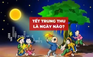 Trung Thu 2025 Vào Ngày Nào Dương Lịch, Âm Lịch?