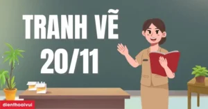 99+ Tranh Vẽ 20/11 Đẹp, Đạt Giải Tri Ân Thầy Cô 2025