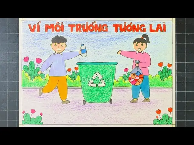 Vẽ Tranh Bảo Vệ Môi Trường | Vẽ Bảo Vệ Môi Trường Xanh Sạch Đẹp