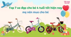 Top 7 Xe Đạp Cho Bé 4 Tuổi Tốt Hiện Nay Mẹ Nên Mua Cho Bé